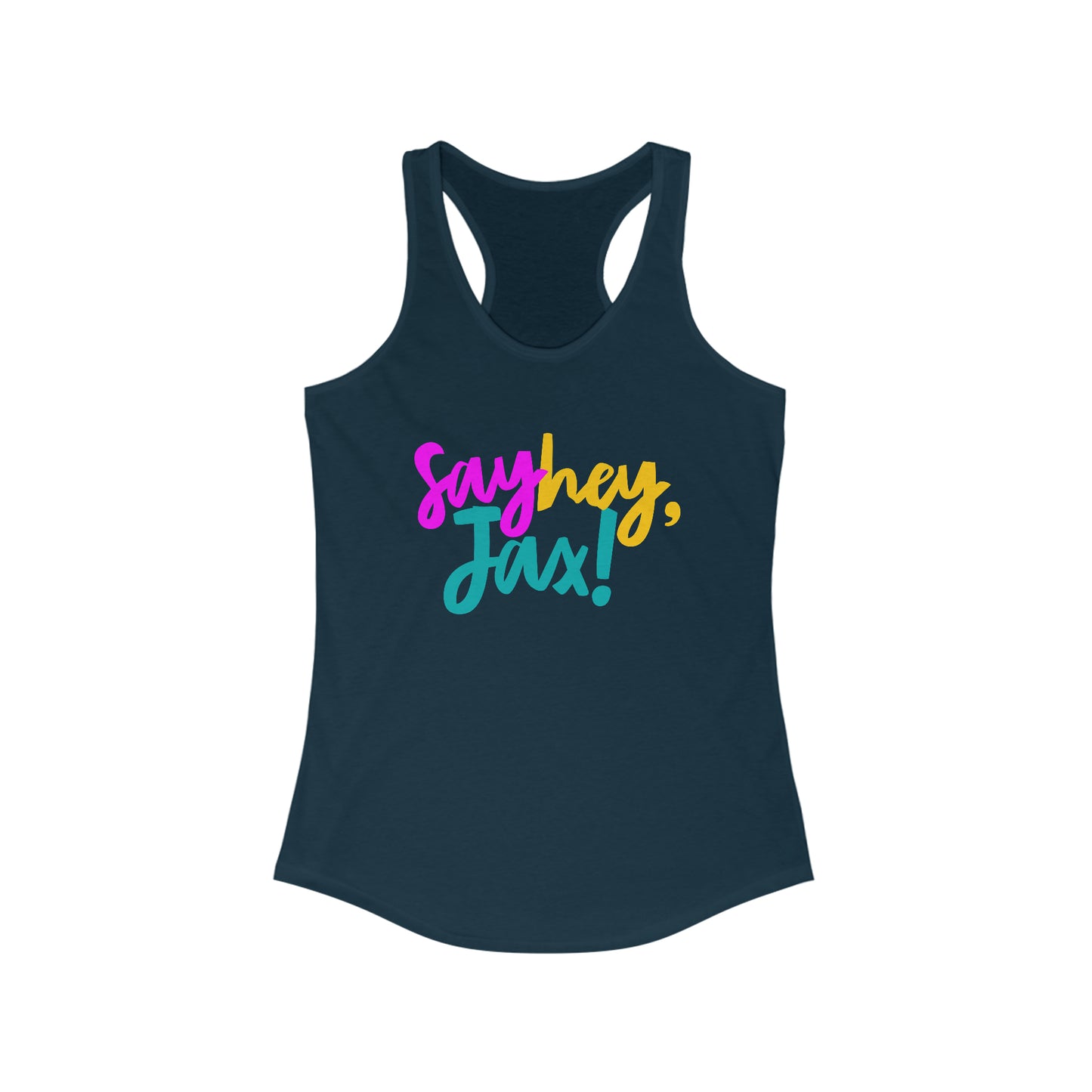 Say hey, Jax! Women's Ideal Racerback Tank