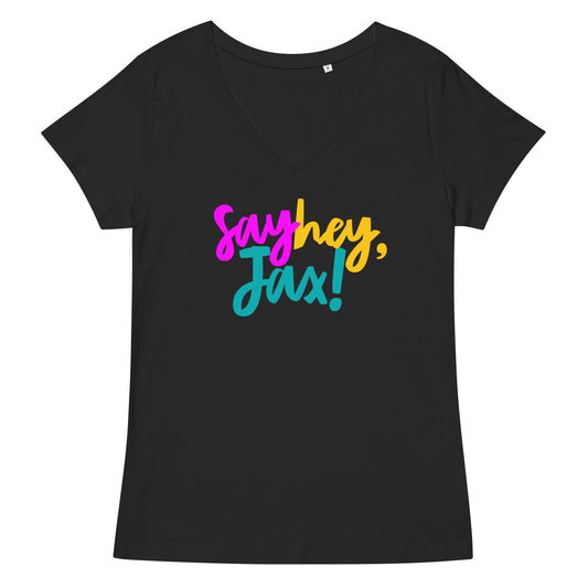 Say Hey Jax! Women’s fitted v-neck t-shirt